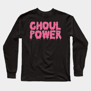 Ghoul Power Long Sleeve T-Shirt